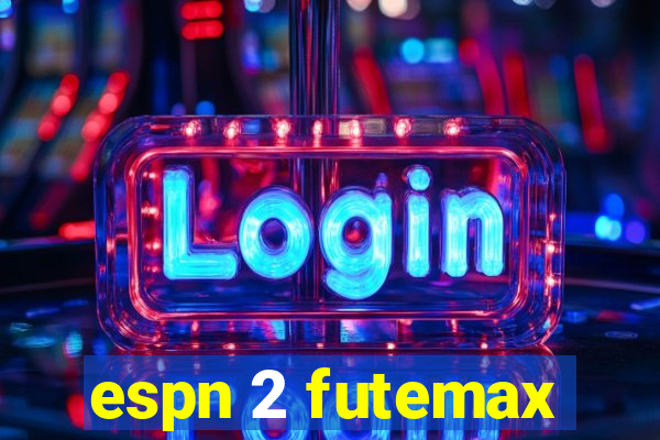 espn 2 futemax